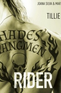 Тилли Коул - Hades' Hangmen - Rider - Hades-Hangmen-Reihe, Teil 4