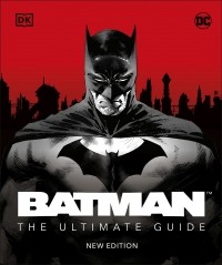 Мэтью К. Мэннинг - Batman. The Ultimate Guide. New Edition