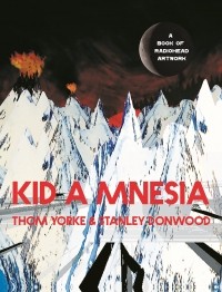  - Kid A Mnesia: A Book of Radiohead Artwork (сборник)