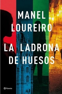 Manel Loureiro - La ladrona de huesos