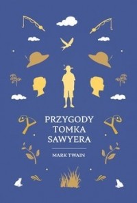 Марк Твен - Przygody Tomka Sawyera