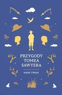 Марк Твен - Przygody Tomka Sawyera