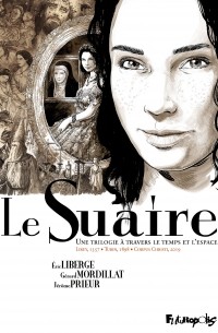  - Le Suaire (L'intégrale). Une trilogie à travers le temps et l'espace