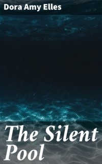 Патриция Вентворт - The Silent Pool