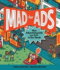Эрика Файви - Mad for Ads: How Advertising Gets (and Stays) in Our Heads