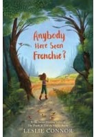 Leslie Connor - Anybody Here Seen Frenchie?