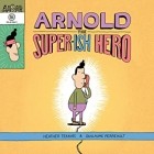  - Arnold the Super-ish Hero