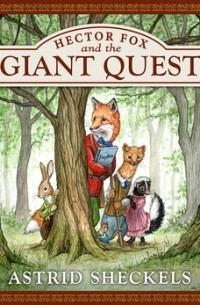 Astrid Sheckels - Hector Fox and the Giant Quest