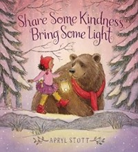 Apryl Stott - Share Some Kindness Bring Some Light