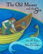 Jean Flahive - The Old Mainer and the Sea