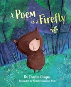 Charles Ghigna - A Poem is a Firefly