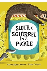 Cathy Ballou Mealey - Sloth and Squirrel in a Pickle