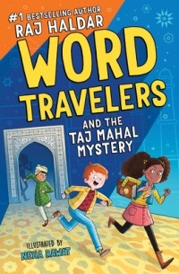 Raj Haldar - Word Travelers and the Taj Mahal Mystery