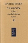 Мартин Мардохай Бубер - Zwiesprache. Traktat vom dialogischen Leben