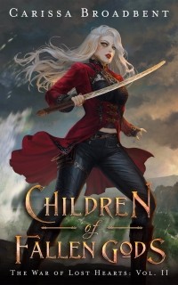 Carissa Broadbent - Children of Fallen Gods