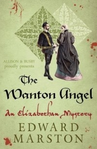 Эдвард Марстон - The Wanton Angel