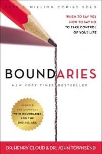  - Boundaries: When to Say Yes, How to Say No to Take Control of Your Life