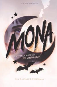 И. Б. Циммерманн - Mona. Und täglich grüßt der Erzdämon