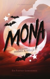 И. Б. Циммерманн - Mona. Zwischen Himmel und Hölle
