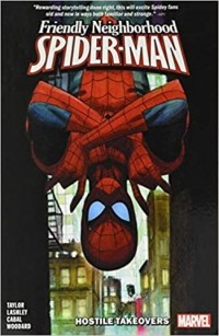  - Friendly Neighborhood Spider-Man Vol. 2: Hostile Takeovers