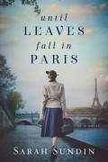 Сара Сундин - Until Leaves Fall in Paris