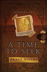 Трейси Л. Хигли - A Time to Seek