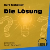 Курт Тухольский - Die L?sung