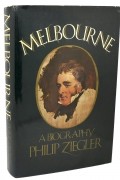 Филип Зиглер - Melbourne: A Biography of William Lamb, 2nd Viscount Melbourne
