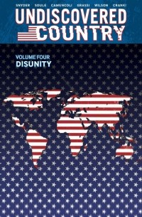 Скотт Снайдер - Undiscovered Country, Volume 4: Disunity