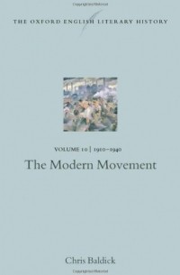 Chris Baldick - The Modern Movement, Vol. 10