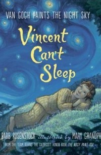  - Vincent Can't Sleep: Van Gogh Paints the Night Sky