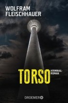 Вольфрам Флейшгауэр - Torso