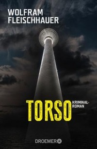 Вольфрам Флейшгауэр - Torso