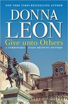 Донна Леон - Give Unto Others