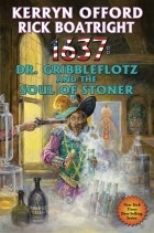  - 1637: Dr. Gribbleflotz and the Soul of Stoner