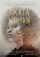 Ннеди Окорафор - Akata Woman
