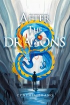 Cynthia Zhang - After the Dragons