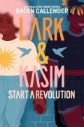 Касен Каллендер - Lark & Kasim Start a Revolution