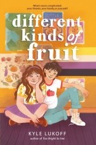 Кайл Лукофф - Different Kinds of Fruit