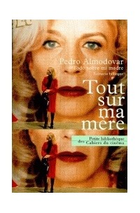 Педро Альмодовар - Tout sur ma mère - Todo sobre mi madre : scénario bilingue