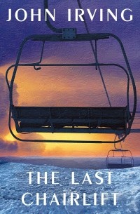 John Irving - The Last Chairlift