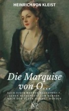 Heinrich von Kleist - Die Marquise von O…