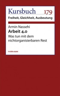 Armin  Nassehi - Arbeit 4.0