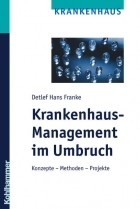 Detlef Hans  Franke - Krankenhaus-Management im Umbruch