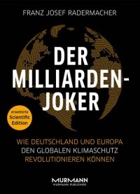 Franz Josef  Radermacher - Der Milliarden-Joker – Scientific Edition