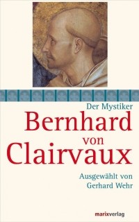 Бернард Клервоский - Bernhard von Clairvaux