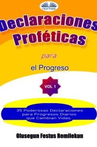 Olusegun Festus Remilekun - Declaraciones Prof?ticas Para El Progreso