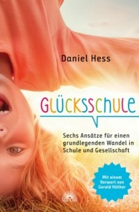 Daniel Hess - Gl?cksschule