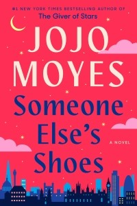 Джоджо Мойес - Someone Else's Shoes