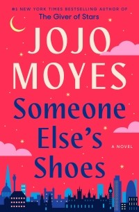 Джоджо Мойес - Someone Else's Shoes
